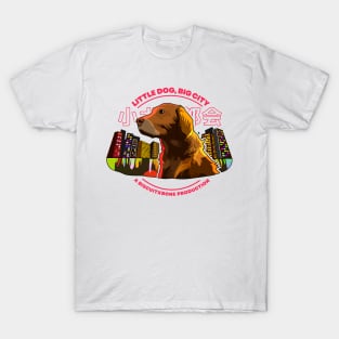 Little Dog, Big City (light version) T-Shirt